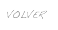 VOLVER